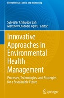 Innovative Approaches In Environmental Health Management Sylvester Chibueze Izah