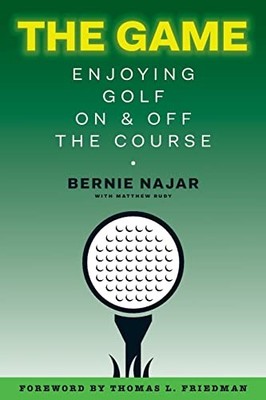 The Game: Enjoying Golf On and Off th..., Najar, Bernie