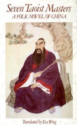 Seven Taoist Masters: A Folk Novel of China - Paperback By Eva Wong - ACCEPTABLE