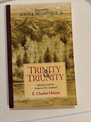 Trinity & Triunity, E. Charles Heinze