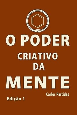 O Poder Criativo Da Mente: Sonhos Induzidos by Carlos L. Partidas Paperback Book