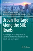 Fatemeh Farnaz Arefian (U. A.) | Urban Heritage Along The Silk Roads | Buch