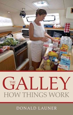 Galley : How Things Work Plus Upgrading Ideas, Paperback by Launer, Donald, B...