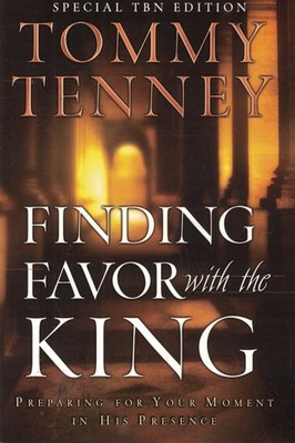Finding Favor With The King - Preparing For Your Moment In His Presence