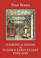 Peter Brears | Cooking And Dining In Tudor And Early Stuart England | Buch