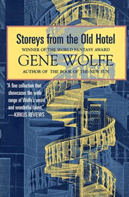 Storeys from the Old Hotel - Paperback NEW Wolfe, Gene Nov 1995