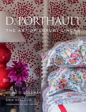 D. Porthault: The Art of Luxury Linens by Coleman