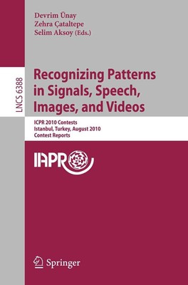 Recognizing Patterns in Signals, Speech, Images, and Videos: ICPR 2010 Contents,