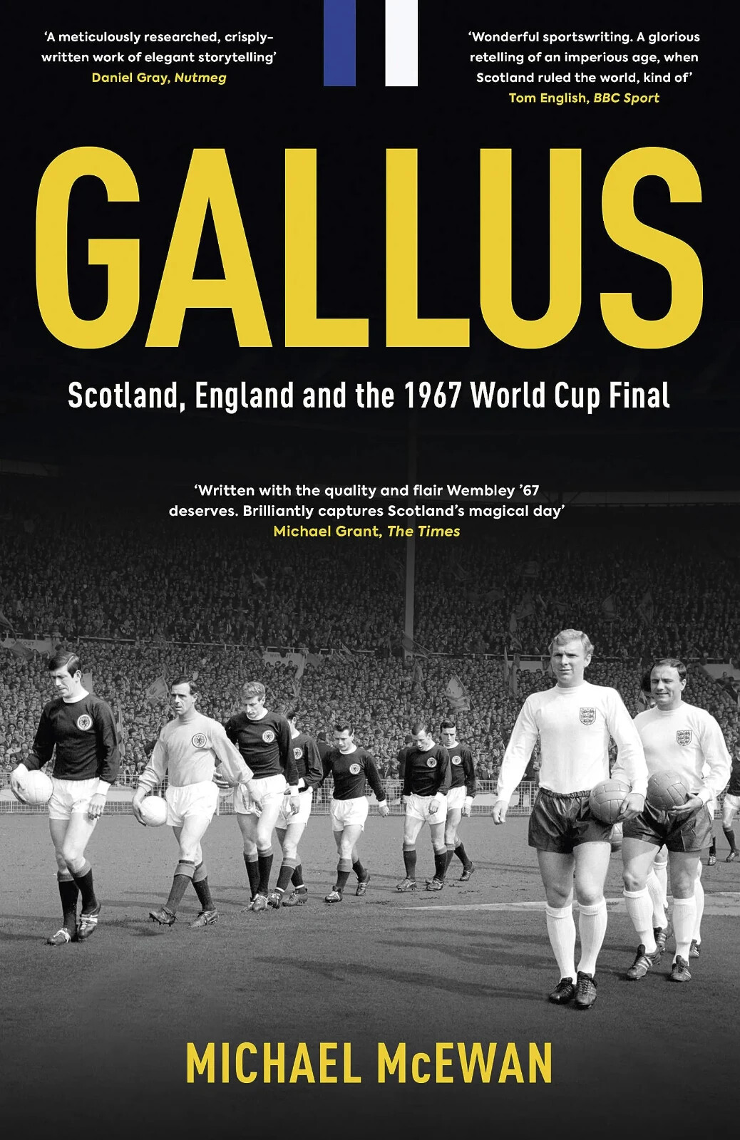 Gallus - Scotland, England and the 1967 World Cup Final - football book
