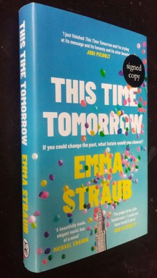 Emma Straub: This Time Tomorrow SIGNIERT 1. UK Hrsg., 1. Pr. Hardcover, 2022