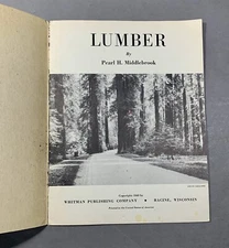 LUMBER BOOK: By Pearl H. Middlebrook 1940 ~ Forest Regions Logging Industry