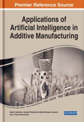 Applications of Artificial Intelligence in Additive Manufacturing, Hardcover ...