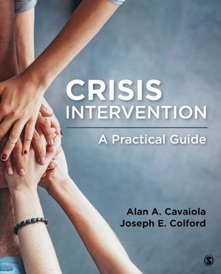 Crisis Intervention: A Practical Guide by Joseph E. Colford