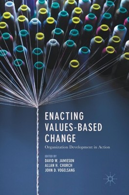 Jamieson - Enacting Values-Based Change   Organization Development in  - X555z