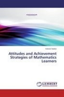 Attitudes And Achievement Strategies Of Mathematics Learners, Indarani Naid ...