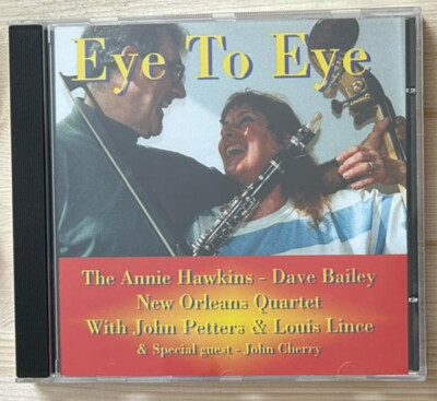 The Annie Hawkins - Dave Bailey New Orleans Quartet   Eye To Eye / CD`s von 2000