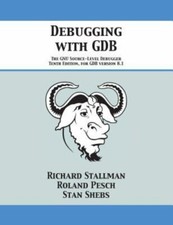 Debugging with GDB: The GNU Source-Level Debugger 9781680921434