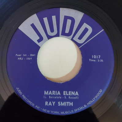 Ray Smith MARIA ELENA / PUT YOUR ARMS AROUND ME HONEY (45) #1017 PLAYS VG+ TO ++