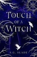 S. G. Slade | Touch Of A Witch | Taschenbuch | Englisch (2023) | Darkness Rising