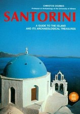 Santorini: A Guide to the Island and its Arch...