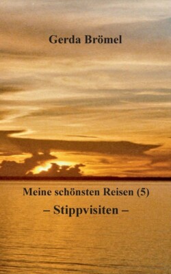 Meine Sch?Nsten Reisen (5) Stippvisiten