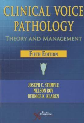 Clinical Voice Pathology: Theory and Management by Stemple, Joseph C., Ph.D.
