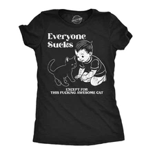 Womens Funny T Shirts Everyone Sucks Except for This  Awesome Cat