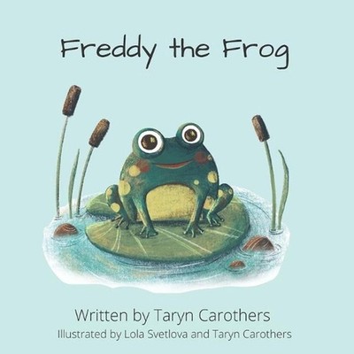 Freddy the Frog by Taryn Carothers (English) Paperback Book