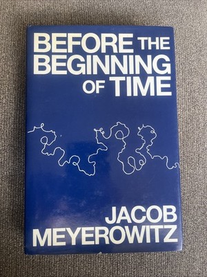 Before the Beginning of Time by Jacob Meyerowitz (1994, Hardcover) Signed