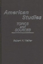 American Studies: Topics And Sources