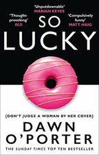 So Lucky: The latest bold, brilliant and funny Sunday Times best selling book f