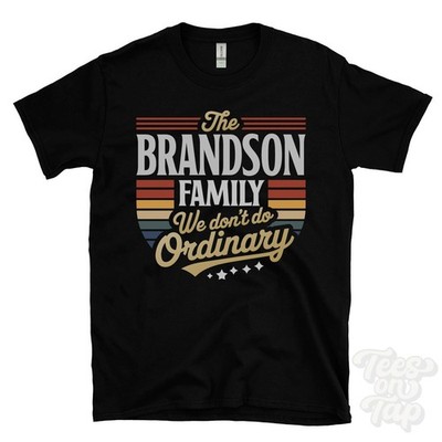 THE BRANDSON FAMILY WE DON'T DO ORDINARY T-SHIRT surname clan name dad gift