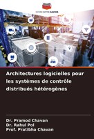 Architectures Logicielles Pour Les SystèMes De ContrôLe DistribuéS HéTéRogèNes