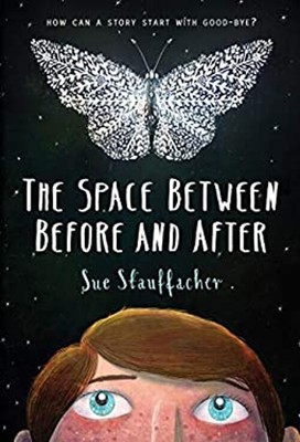 The Space Between Before and After Hardcover Sue Stauffacher
