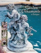 Garden Ornaments and Antiques Eric B. Outwater Myra Yellin Outwater