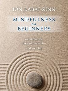 Mindfulness for Beginners: Reclaiming the Present Moment... | Buch | Zustand gut