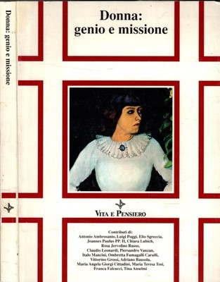 Donna: genio e missione. Atti del Convegno nazionale sulla «Mulieris dignitatem»