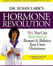 Dr. Susan Lark's Hormone Revolution: Yes, You Can Naturally Rest