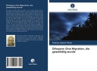 Thekiso Japhta Tlhapi | Difaqane: Eine Migration, Die GewalttäTig Wurde | Buch