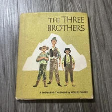 The three brothers A Serbian Folk Tale  by Molly Clarke