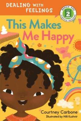 This Makes Me Happy: Dealing with Feelings by Courtney Carbone: Used