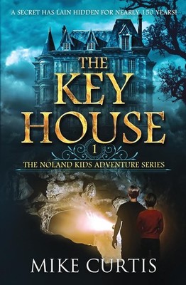 Mike Curtis The Key House (Taschenbuch) Noland Kids Adventure (US IMPORT)