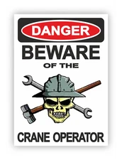 10cm Car Decal Sticker Decal Colour Danger Beware The Crane Operator F1042