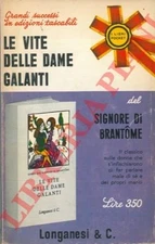 Erotica - BRANTÔME - Le vite delle dame galanti.  (4-47920)