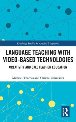 Michael Thomas (u. a.) | Language Teaching with Video-Based Technologies | Buch