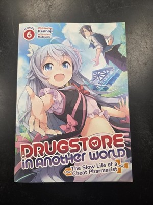 Drugstore in Another World Light Novel (Slow Life) Volume 6 by Kennoji 2022