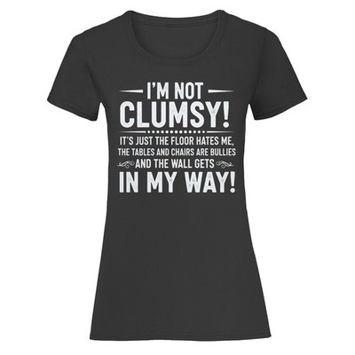 Im Not Clumsy Sarcastic Humor Damen T-Shirt Lustig Zitat Tee