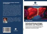 Schutzwirkung Einiger GeträNke Auf Hepatitis | Buch | 9786202940061