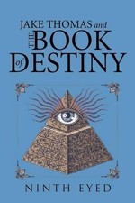 Jake Thomas and the Book of Destiny by Ninth Eyed (English) Paperback Book