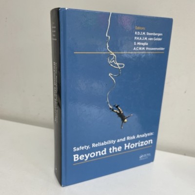 Safety, Reliability and Risk Analysis Beyond The Horizon - CRC Press Textbook